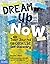 Dream Up Now: The Teen Jour...