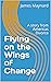 Flying on the Wings of Change: A story from Americas Divorce (The American Divorce Book 1)