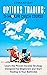Options Trading: Learn the Proven Income Strategy Designed for Beginners and Start Trading in Your Bathrobe (3 Hour Crash Course)