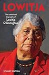 Lowitja: The Authorised Biography of Lowitja O'Donoghue