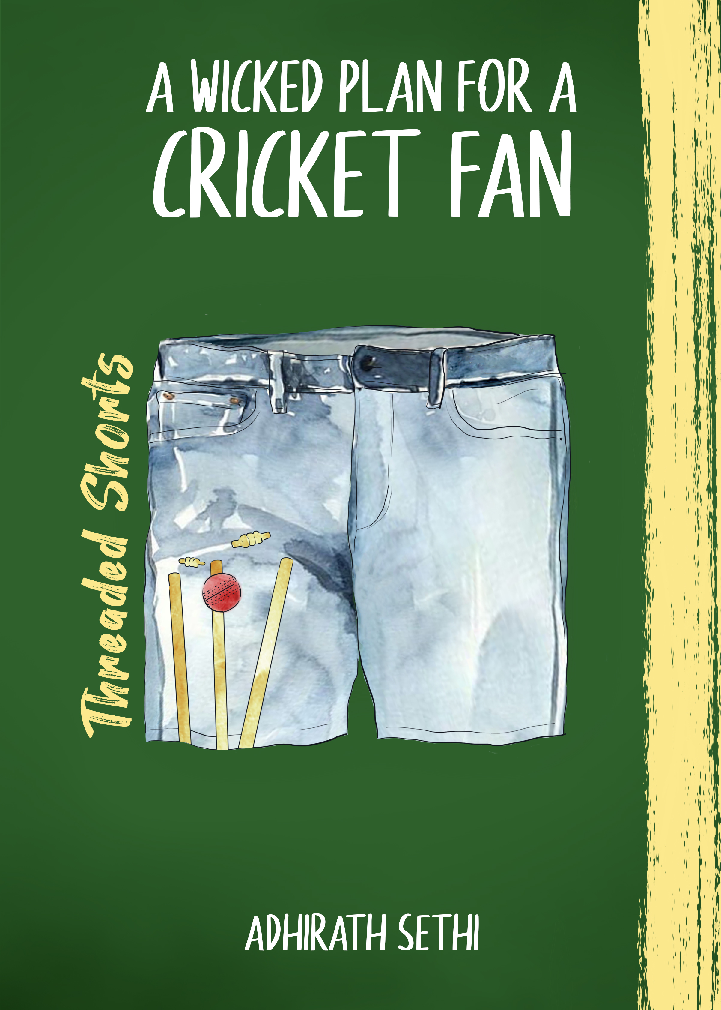 A Wicked Plan for a Cricket Fan