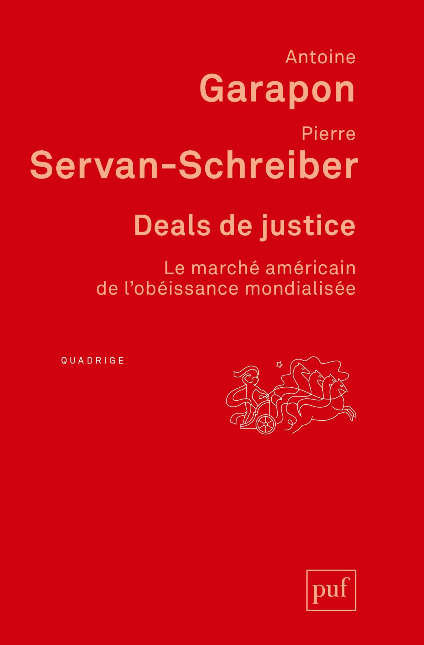 Deals de justice: Le marché américain de l'obéissance mondialisée (Kindle Edition)
