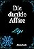 Die dunkle Affäre - Lüge (Band 2) (German Edition)