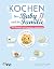 Kochen fürs Baby und die Fa...