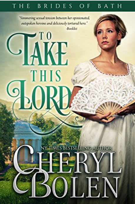 To Take This Lord (The Brides of Bath, #4)