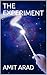 THE EXPERIMENT by Amit Arad THE EXPERIMENT by Amit Arad