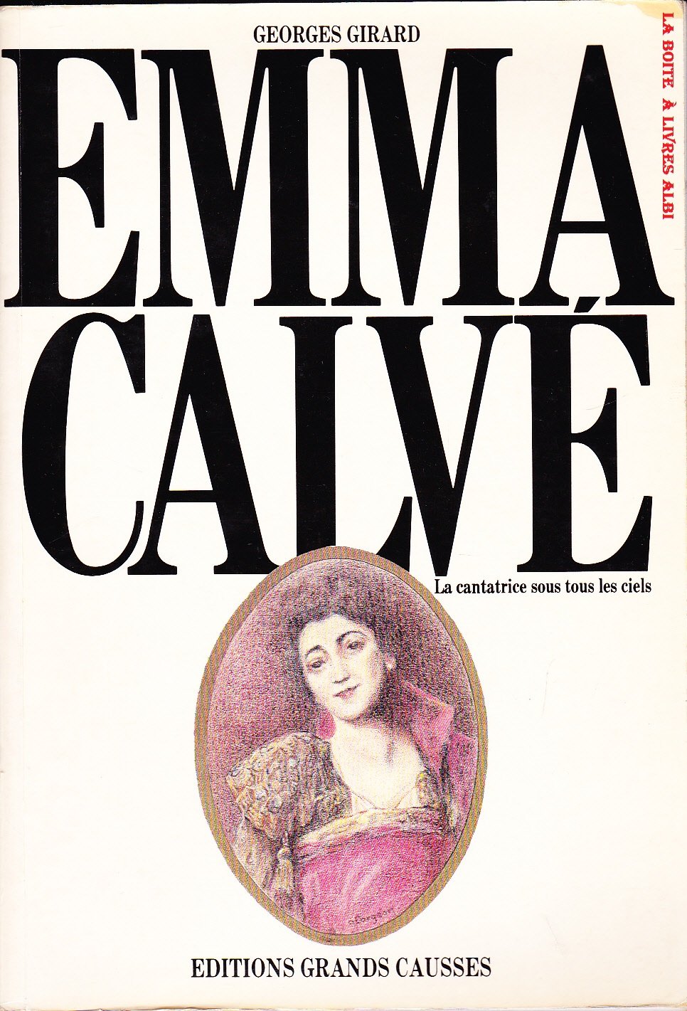 EMMA CALVÉ – La cantatrice sous tous le ciels (Paperback)