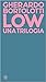 Low. Una trilogia: Tecniche...