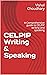 CELPIP Writing & Speaking: A comprehensive guide with ~35 writing and `75 Speaking questions