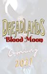 Dreadlands: Blood Moon Dreadlands: Blood Moon