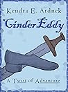 CinderEddy by Kendra E. Ardnek