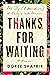 Thanks for Waiting: The Joy (& Weirdness) of Being a Late Bloomer