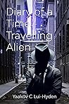Diary of a Time Travelling Alien Diary of a Time Travelling Alien