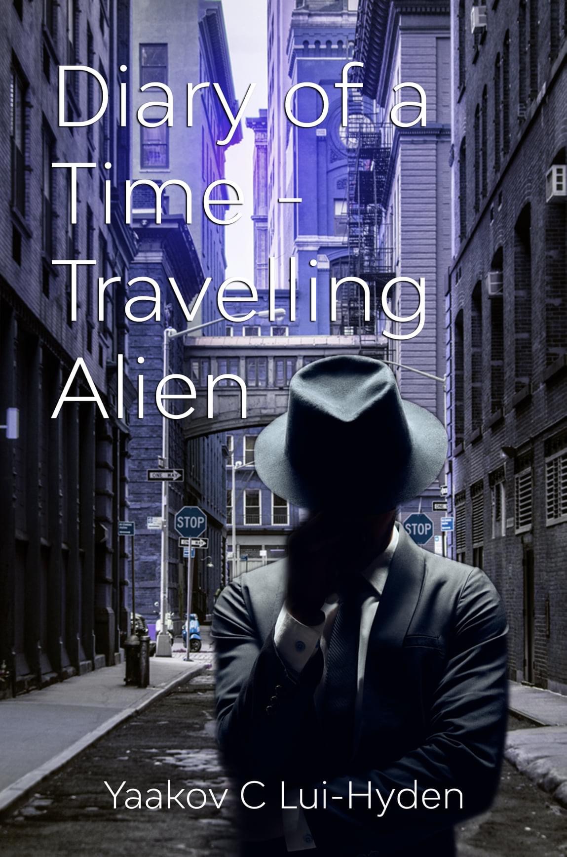 Diary of a Time Travelling Alien