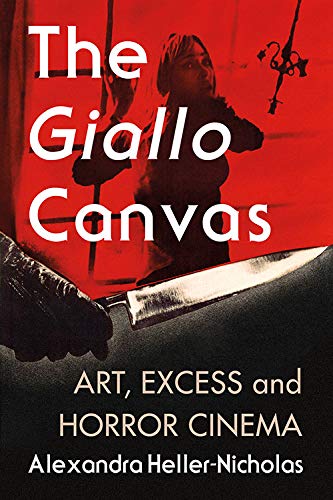 The Giallo Canvas: Art, Excess and Horror Cinema (Paperback)