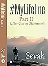 #MyLifeline: Part - II Roller-Coaster Nightmare's #MyLifeline: Part - II Roller-Coaster Nightmare's