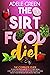 THE SIRTFOOD DIET: The Comp...