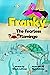 Franky the Fearless Flaming...