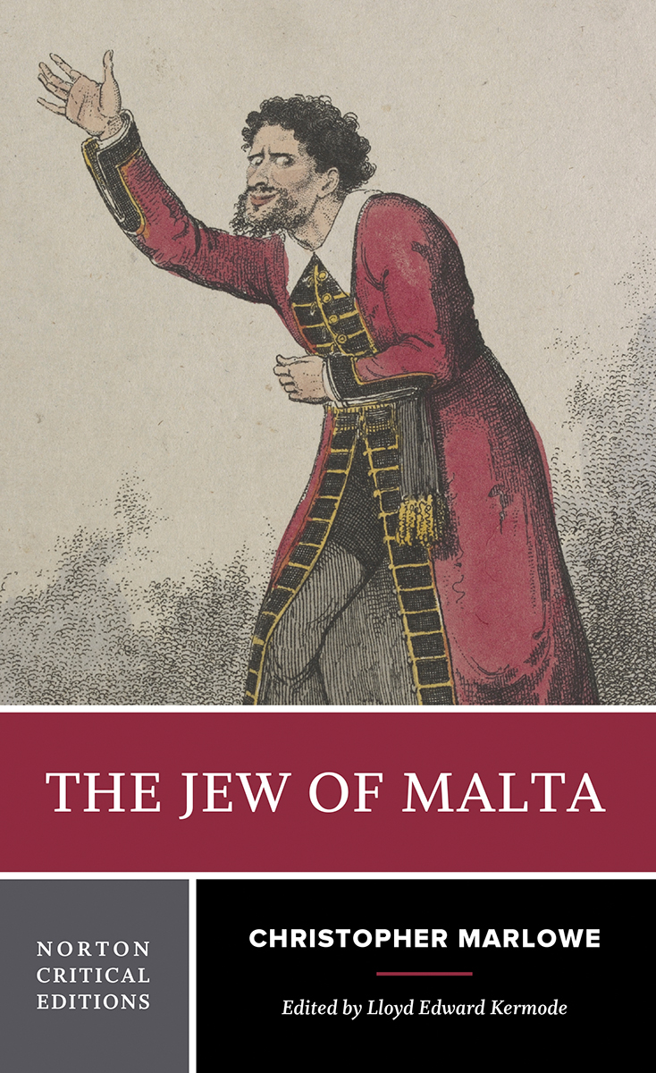 The Jew of Malta: A Norton Critical Edition