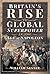 Britain's Rise to Global Superpower in the Age of Napoleon by William Nester