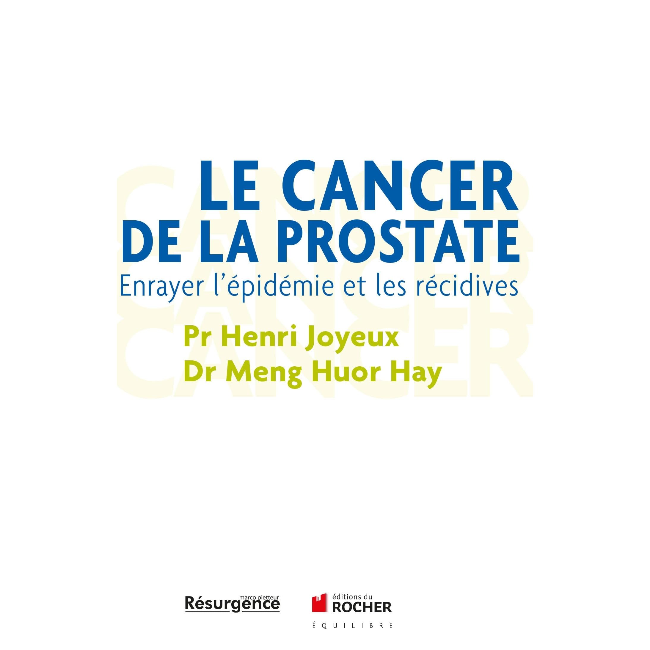 Le Cancer De La Prostate Enrayer L Epidemie Et Les Recidives By Henri Joyeux