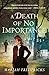 A Death of No Importance (Jane Prescott, #1) by Mariah Fredericks