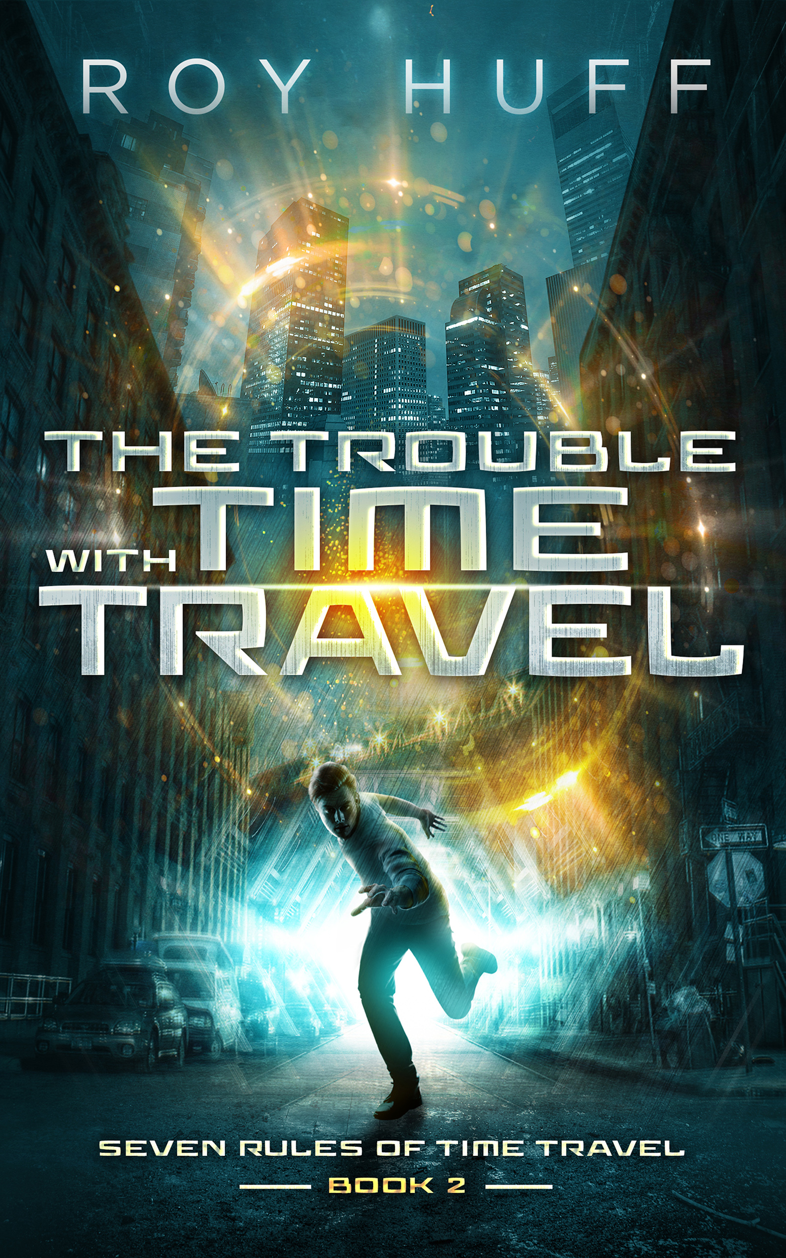 The Trouble With Time Travel (Seven Rules of Time Travel, #2)