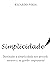 Simplicidade by Ricardo Silva