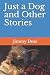 Just a Dog and Other Stories by Jimmy Deas