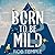 Born to be Mild