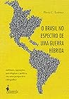 O Brasil no espectro de uma guerra híbrida: Militares, operações psicológicas e política em uma perspectiva etnográfica (Portuguese Edition)