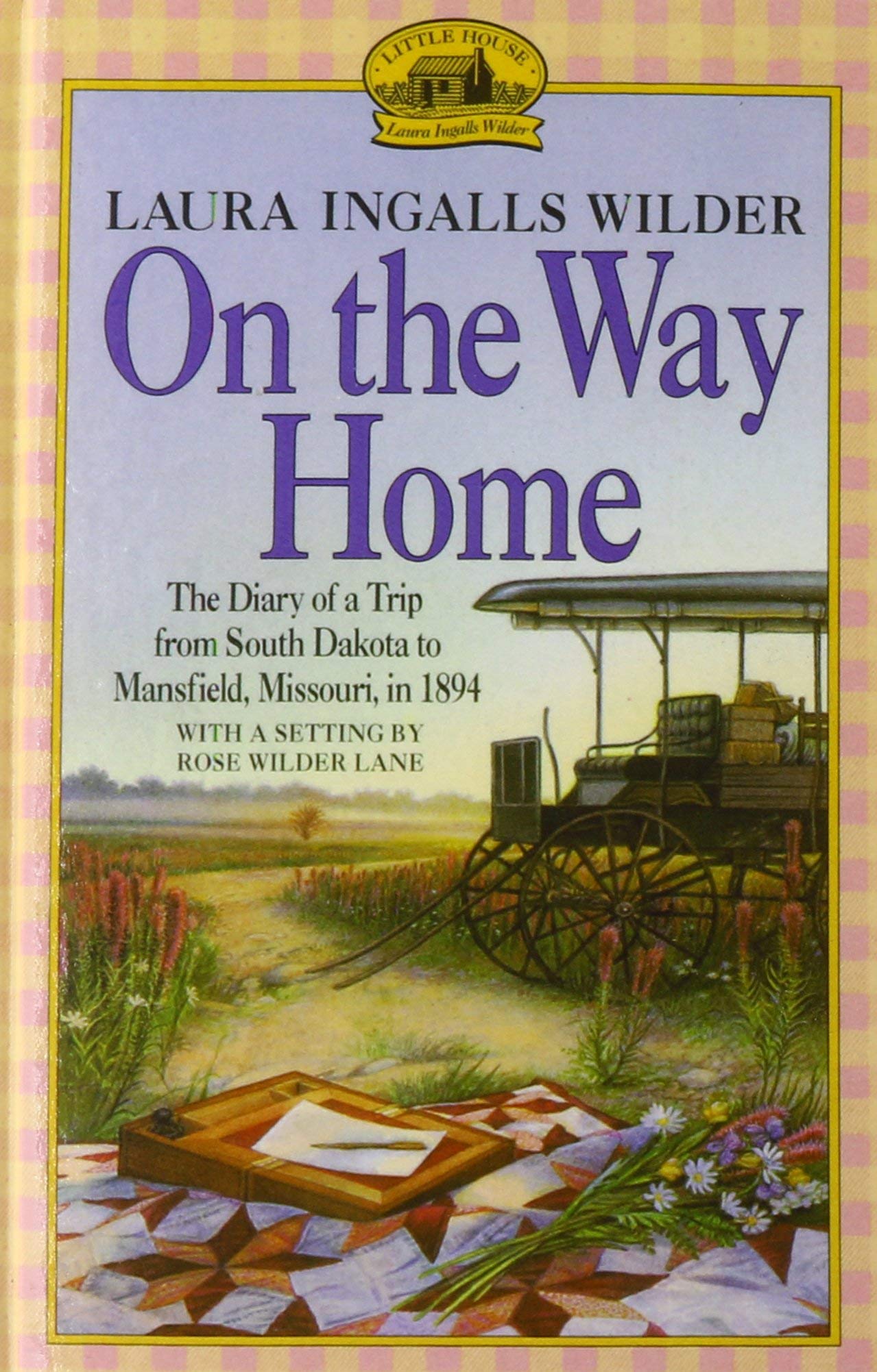 On the Way Home: The Diary of a Trip from South Dakota to Mansfield, Missouri, in 1894