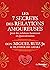 Les 7 secrets des relations amoureuses - Pour des relations heureuses et épanouissantes (French Edition)