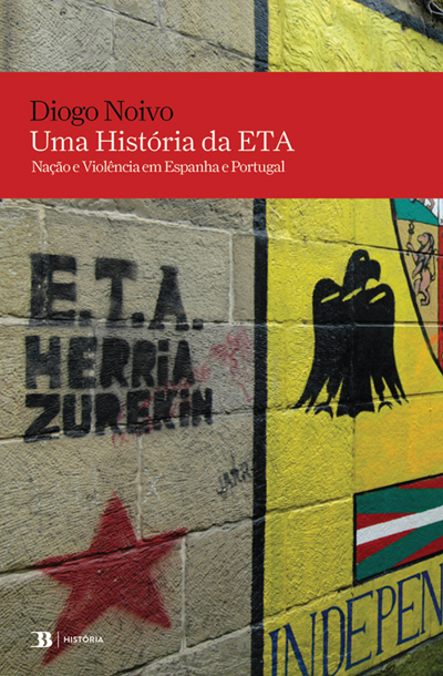 Uma História da ETA - Nação e Violência: a ETA em Espanha e Portugal