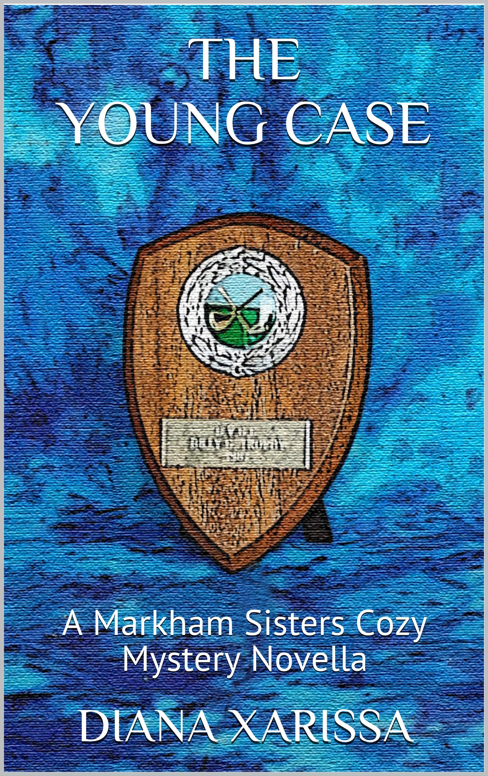 The Young Case (Markham Sisters Cozy Mysteries Book 25)