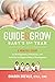 Guide & Grow: Baby's 1st Year: A Monthly Guide to Development, Milestones and Activities to Support Baby's Development
