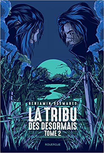 La tribu des désormais, tome 2