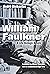 William Faulkner: A Life th...