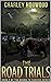 The Road Trials: Book 2 of ...