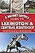 A History Lover's Guide to Lexington & Central Kentucky (History & Guide)