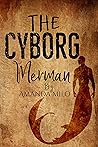 The Cyborg Merman
