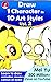 Draw 1 Character in 10 Art ...
