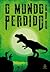 O Mundo Perdido (Professor Challenger, #1)