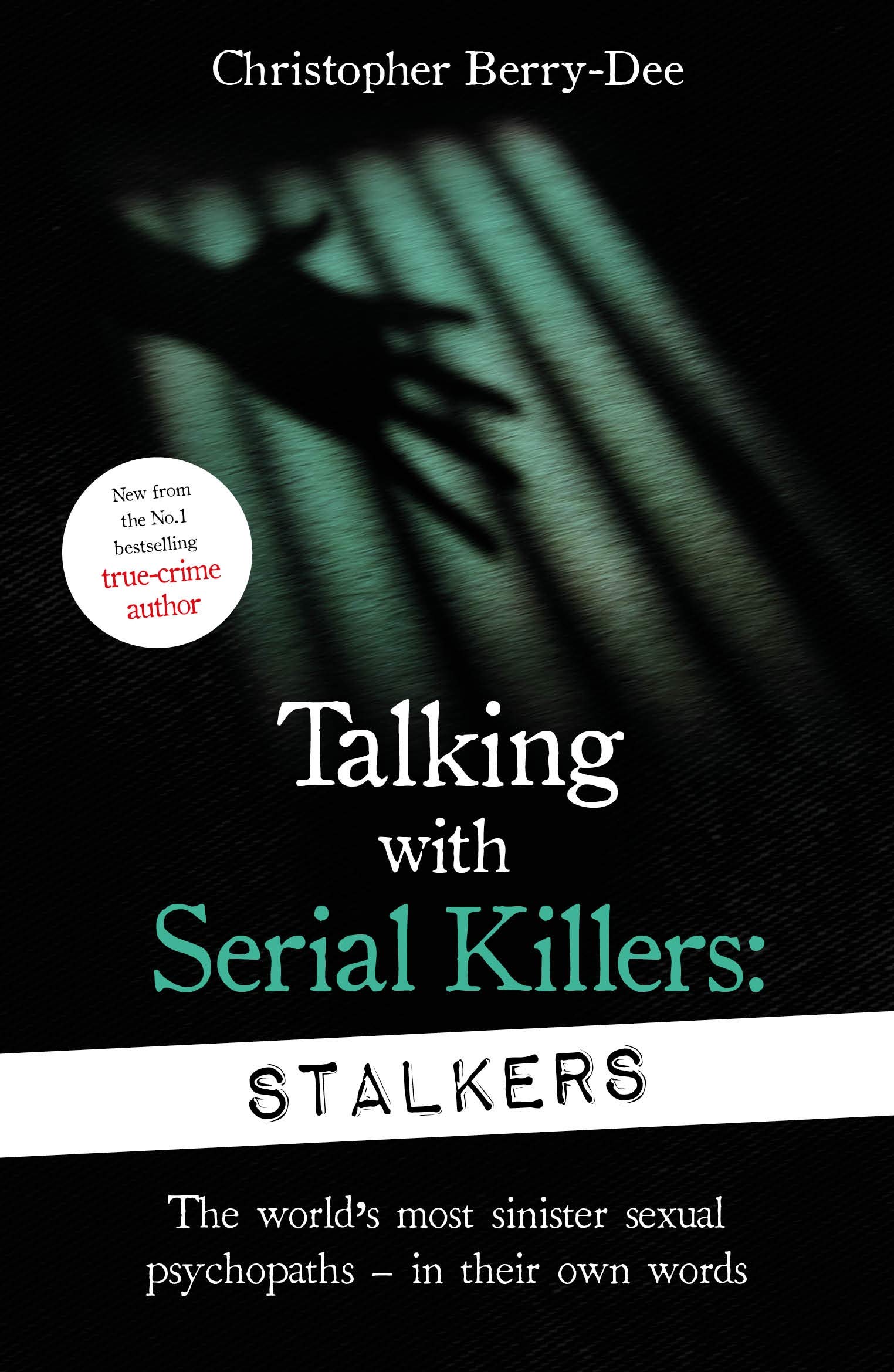 Talking With Serial Killers: Stalkers (Kindle Edition)