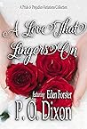 A Love That Lingers On by P.O. Dixon