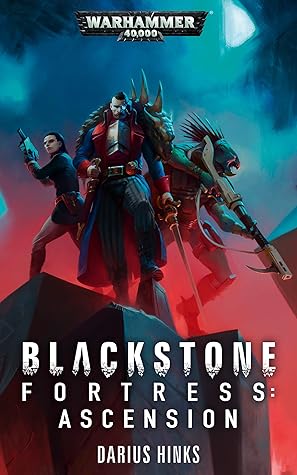 Blackstone Fortress: Ascension (Blackstone Fortress #2)