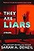 They Are Liars