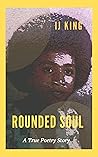 Rounded Soul: A T...
