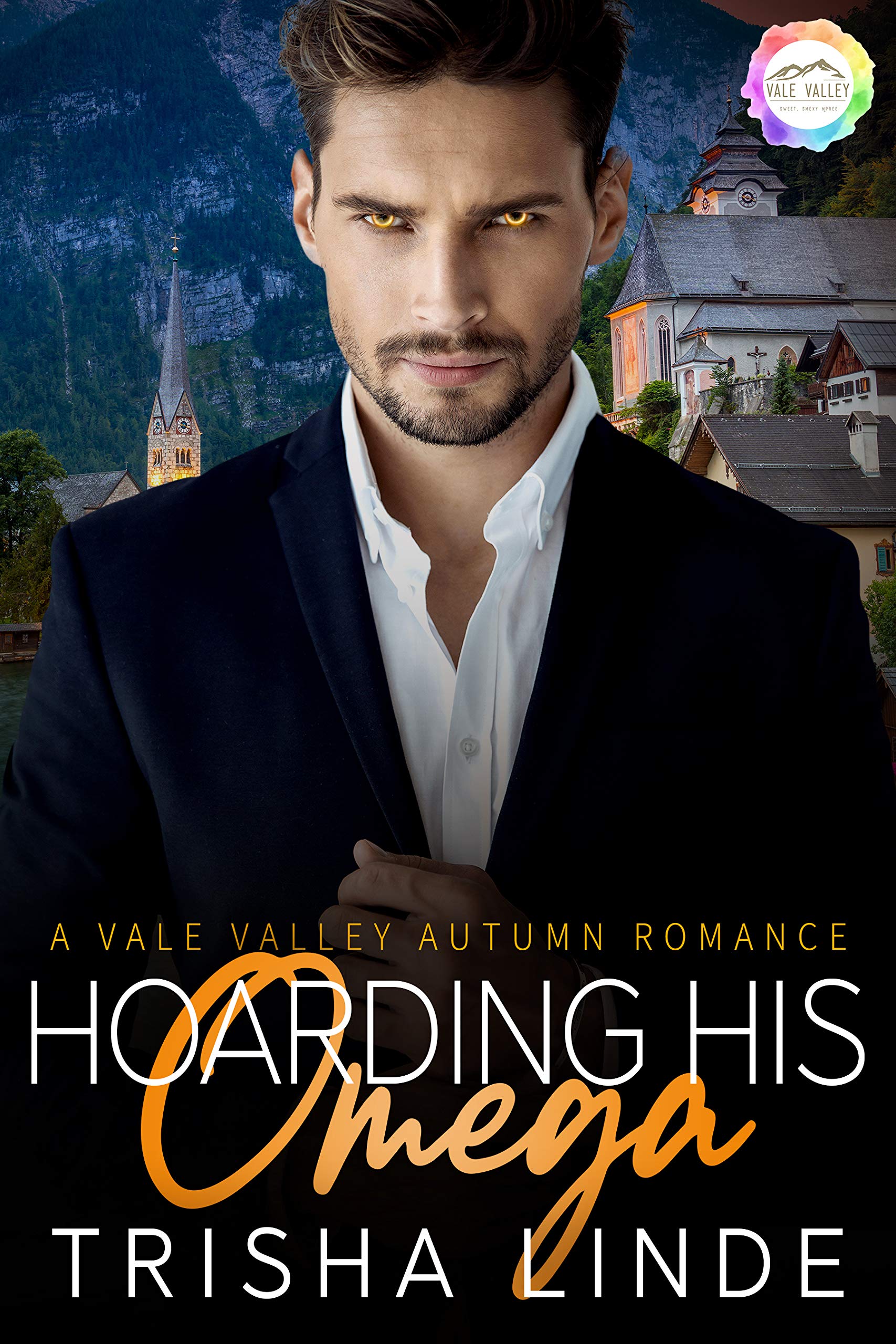 Hoarding His Omega (Vale Valley, Season 5, #5)