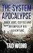 Daily Jobs, Coffee and and an Awfully Big Adventure (The System Apocalypse Short Stories)